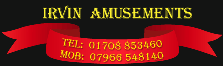 IRVIN AMUSEMENTS 01708 853460 - 07966 548140